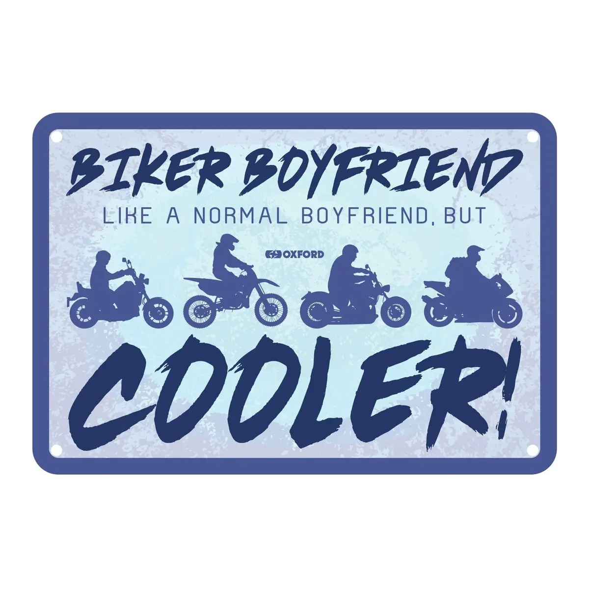 Oxford Garage Metal Sign: "Biker Boyfriend Cooler" 1