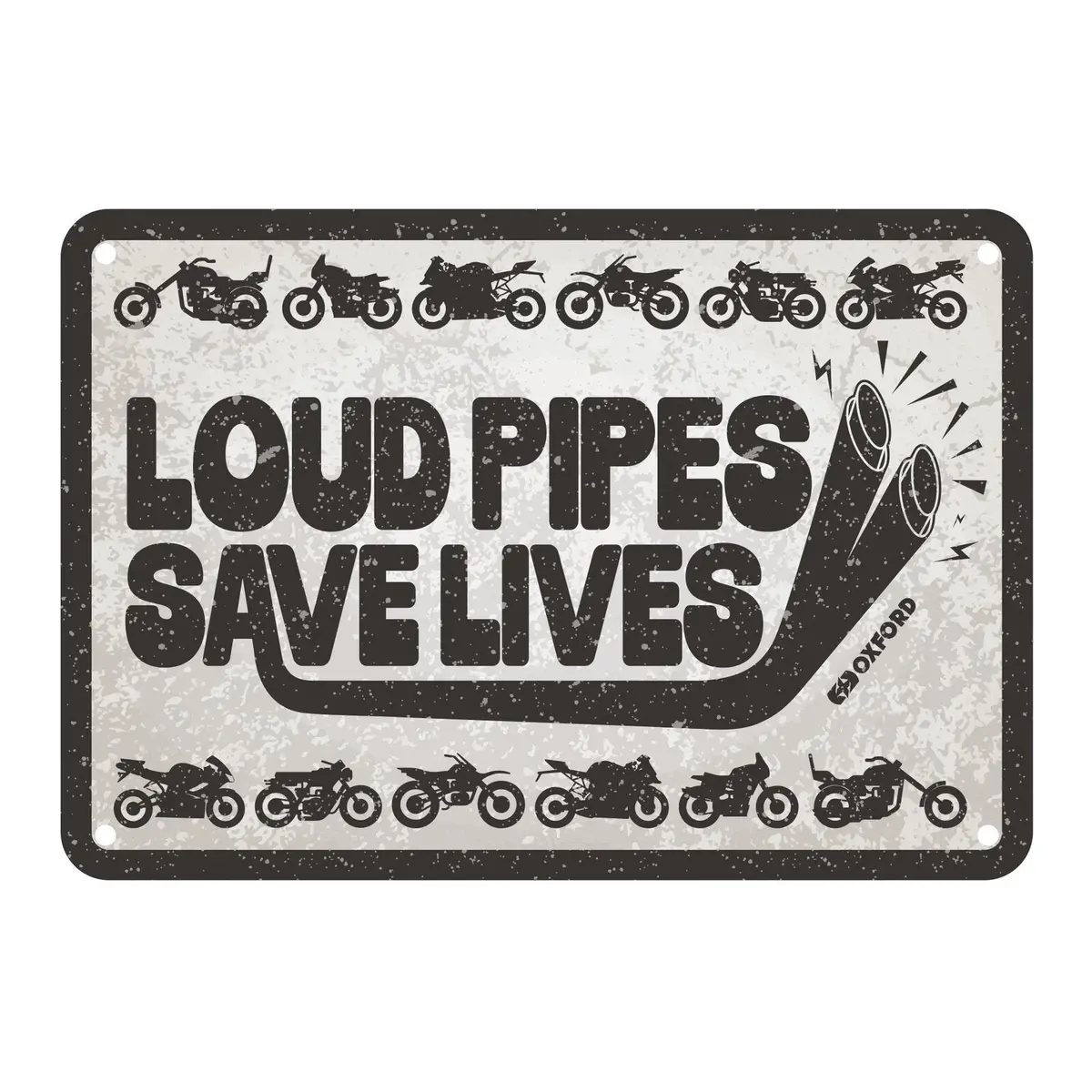 Oxford Garage Metal Sign: "Loud Pipes Save Lives" 1